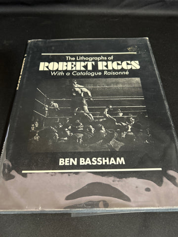 The Lithographs of Robert Riggs With a Catalogue Raisonne
